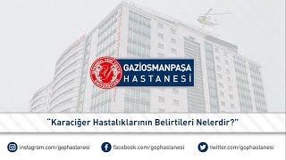 Karaciğer Hastalıklarının Belirtileri Nelerdir?