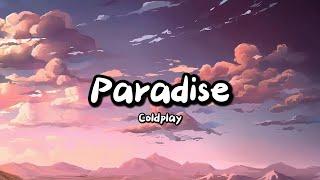 Coldplay - Paradise (Lyrics)