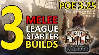 Path Of Exile 3.25 Melee League Starter Builds | 3 POE Settlers of Kalguur Starter Builds (2024)