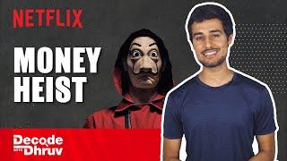 Money Heist: The Spanish Masala Blockbuster | Decode with @dhruvrathee | Netflix India