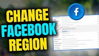 How to change Facebook region 2023 | change location on Facebook