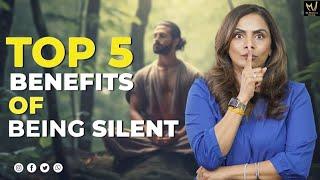 5 Benefits of Being Silent | Dr. Meghana Dikshit