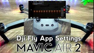 Dji Mavic Air 2 walk through Dji Fly App Settings