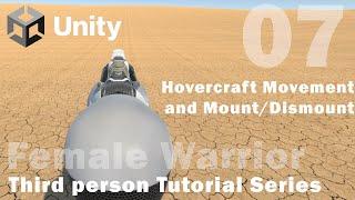 Unity - Female Warrior - 07 - Hovercraft Movement and Mount & Dismount