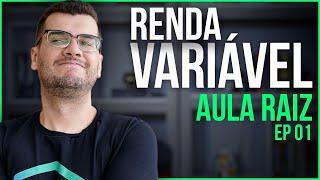 AULA RAIZ CPA10, CPA20 e CEA - RENDA VARIÁVEL - EP 01