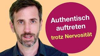 Authentizität ist der Schlüssel für sicheres Auftreten