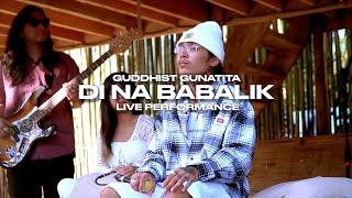 Guddhist Gunatita "Di Na Babalik" (Live Band Performance)