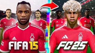 I Rebuild Nottingham Forest From FIFA 15 to FC 25!