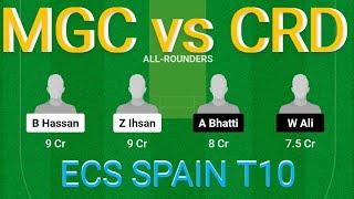 MGC vs CRD Dream11 Prediction | MGC vs CRD Dream11 Team | MGC vs CRD Dream11 | ECS SPAIN T10 |