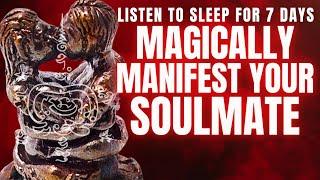 A Magical Mantra To Manifest Your Soulmate | Listen to Sleep | Get into good relationship