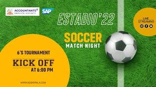 ESTADIO'22 SOCCER NIGHT