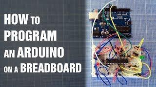 How to program an Arduino on a breadboard (without USB) || Arduino tutorial