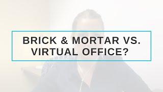 Brick & Mortar or Virtual Office? Best Setup For An Accounting Firm