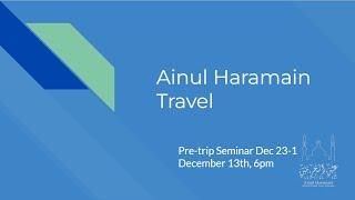 December Umrah Tour 23 - 1, 2024 Pre trip Seminar