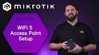 How to Configure a MikroTik WiFi 5 AC Access Point (Beginners Guide)