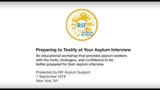 Preparing to Testify at Your Asylum Interview