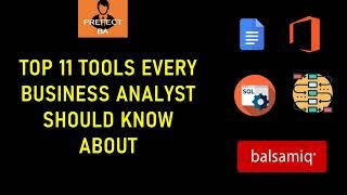 [Top 11] Business Analyst Tools - Every BA Should Know About