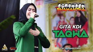 Taqwa - GITA KDI - NEW SHAMANTHA - Live Desa Larangan Jambe - Kertasmaya - Indramayu