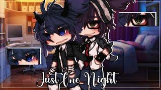 Just One Night || BL/Gay || GLMM/ GCMM || Original || Gacha Club/Gacha Life