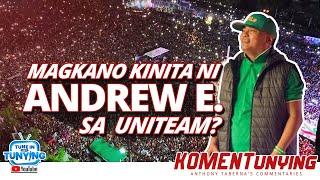 MAGKANO KINITA NI ANDREW E. SA UNITEAM? | KA TUNYING