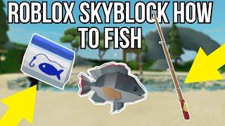 ROBLOX | Skyblock How To Fish Tutorial! (Fishing Update)