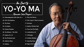 Yo Yo Ma Greatest Hits Full Album - Best Of Yo Yo Ma Cello - YoYo Ma Playlist Collection Of All Time