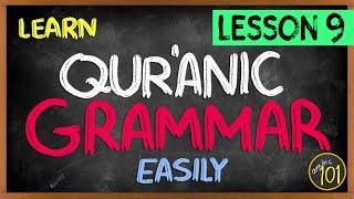 Quranic Grammar MADE EASY - Lesson 9: Verb Conjugation | Arabic101