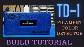 Build Tutorial for the TD-1 KIT By Ajax3d: Detect Filament Hex Color & Transmission Distance