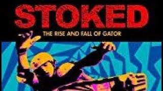 Stoked: The Rise and Fall of Gator (documentary)