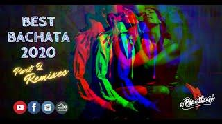 Best BACHATA REMIXES 2020 part 2 (by Dj Papi Shango)