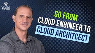 Cloud Engineer to Cloud Architect (How to Go from Cloud Engineer to Cloud Architect)
