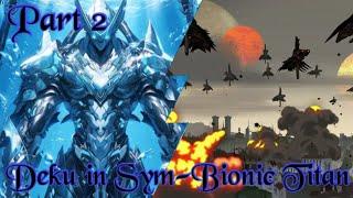Deku in Sym-Bionic Titan // Escape from Galaluna // Part 2 // DEKU TEXTING STORY