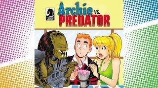 Archie vs Predator: Too Silly or Perfectly Silly? | Divisive Issues (Archives)