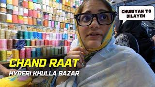 Chand Raat in Pakistan  Hyderi Market Sasta & Khulla Bazar  400 Rupay ki Churiyan Milgyin 