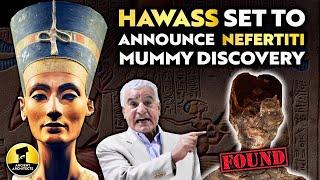 Zahi Hawass Set to Announce Queen Nefertiti Mummy Discovery: What Do We Know? | Ancient Architects