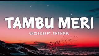 Uncle Dee Ft. Tintin Reu - Tambu Meri - (Tiktok Music) || (Tambu Lewa)