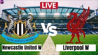 LIVE Newcastle United Women vs Liverpool Women | Women's League Cup 2024 Live Football Match