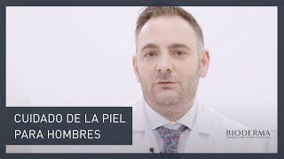 Cuidado de la Piel para Hombres | BIODERMA #PielMasculina