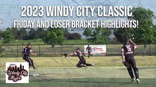 2023 Windy City Classic Highlights from Friday and Loser bracket games!