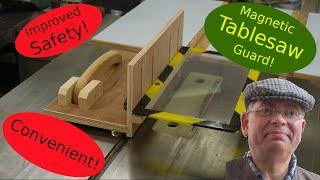 How to make a Stand-alone Magnetic Tablesaw Guard - Stay Safe at your Tablesaw!