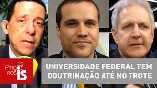 Debate: Universidade federal tem doutrinação até no trote