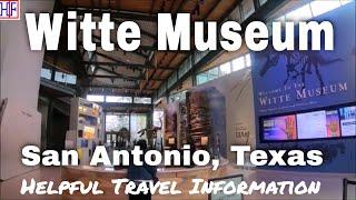 Witte Museum  – San Antonio, Texas | San Antonio Travel Guide - Episode# 4