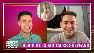 Blair St. Clair Reveals What Fans Will See on Their OnlyFans Account