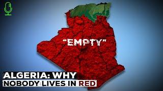 Why 91% of Algeria is "Empty"; the weirdest country in Africa?