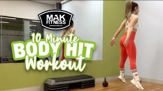 10 Minute Full Body HIIT Workout | MAK Fitness