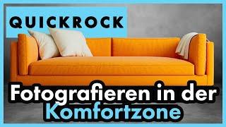 Fotografieren in der Komfortzone | 5 Tipps in 5 Minuten | Quickrock #7