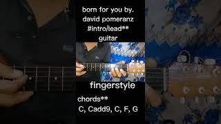 born for you  fingerstyle intro* guitar