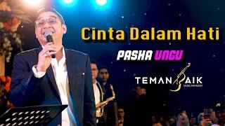 Pasha Ungu - Cinta Dalam Hati  |  Live Perform feat Temanbaik Musictainment