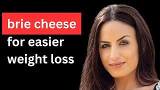 BRIE fat fast is more powerful than a SARDINES FAST for EASIER and FASTER weight loss