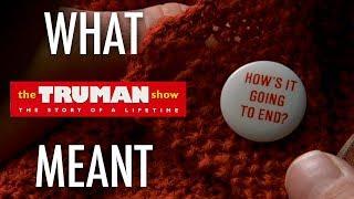 The Truman Show - What it all Meant